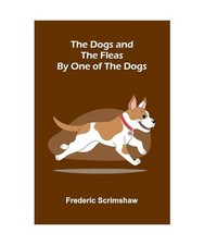The Dogs and the Fleas; By One