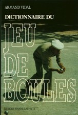 Livre dictionnaire du jeu de boules Armand Vidal book