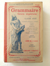 Grammaire - Cours Supérieur - Claude Augé - 1917 - 472 pages et 220 Gravures