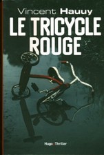 Livre Thriller le tricycle rouge Vincent Hauuy 2017 Hugo et compagnie  book