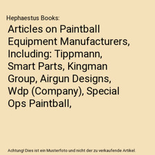 Articles on Paintball Equipment Manufacturers, Including: Tippmann, Smart Parts,