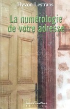 Livre La Numérologie De Votre Adresse Par Hyvon Lestrans