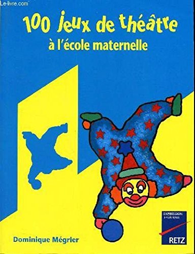 100 jeux théâtre - jeux, à