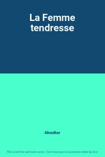 La Femme tendresse, Aboulker