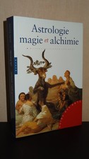 ASTROLOGIE, MAGIE ET ALCHIMIE