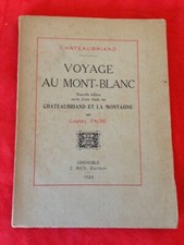 [savoie]CHATEAUBRIAND - VOYAGE AU MONT BLANC étude montagne /G. FAURE /REY 1920
