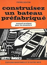 Construisez un bateau préfabriqué - Pierre Boutin - V2102106