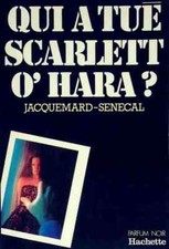 Qui a tué Scarlett O'Hara ? -