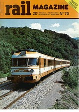 RAIL MAGAZINE N°70 FERROUTAGE / TRANSPORTS ALPINS / RATP / Z2N - TGV / 150 TYPE