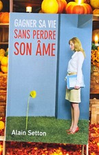 Gagner sa vie sans perdre son