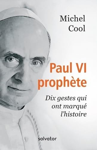 Paul prophète dix gestes - paul, vi