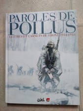 LIVRE BD PAROLES DE POILUS.LETTRES ET CARNETS DU FRONT 1914-1918.E.O.SOLEIL.TBE