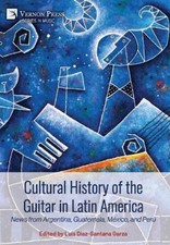 Luis Díaz-Santana Ga Cultural History of the Guitar in Latin Amer (Relié)