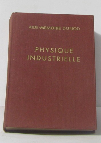 Physique industrielle - ,