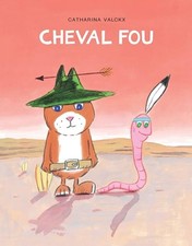 Cheval fou - Valckx, Catharina