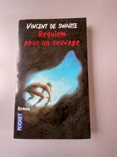 Requiem pour un sauvage - Vincent De Swarte - 2000