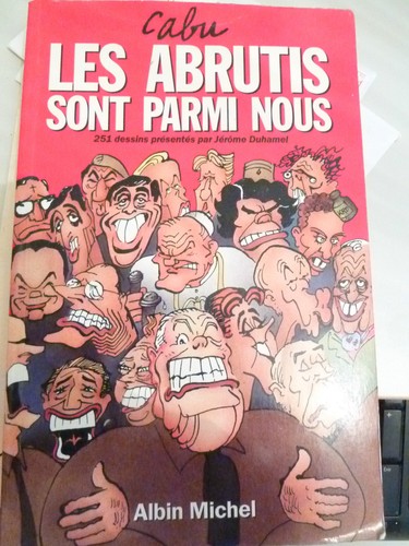 Cabu les abrutis sont - ,