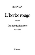 L'Herbe Rouge, Boris Vian