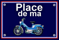 plaque " PLACE DE MA