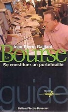 La bourse, se constituer un portefeuille - Jean-Pierre Gaillard - V33683