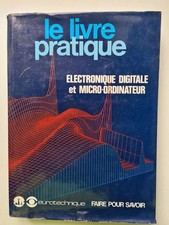 Le livre pratique electronique digitale et micro-ordinateur | Bon état