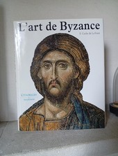 L’Art de Byzance. Citadelles