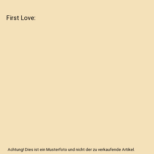 First love - first,