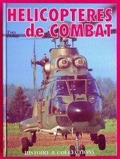 Hélicoptères de combat - Histoire militaire - Yves Debay - 1996