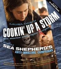 Cookin' Up a Storm: Sea Stories and Recipes from Sea Shepherd's Anti-Whaling