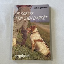Je dresse mon chien d'arrêt -
