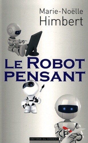 Robot pensant - le,