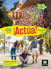 ¡Actua! - ESPAGNOL 2de Bac Pro - Éd. 2019 - Manuel élève, Antonia Bravo,  Pascal