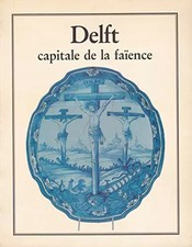 Delft, capitale de la faïence