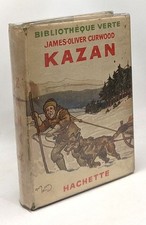 Kazan - illustrations de Harry Eliott | James-Oliver Curwood | Etat correct