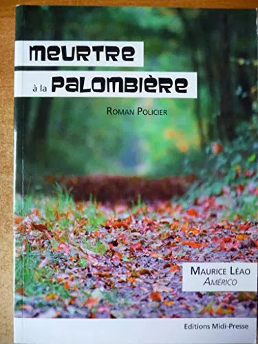 Meurtre palombiere leao - la, palombiere,