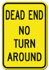 Dead End No Turn Around