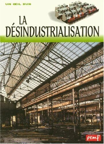 Désindustrialisation - la,