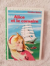 ALICE ET LE CORSAIRE par CAROLINE QUINE Collection Bibliothèque verte