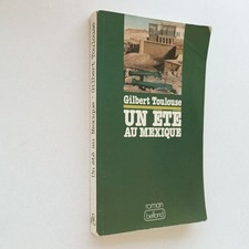Un été au Mexique Gilbert TOULOUSE  1980 roman Belfond