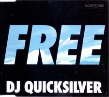 Free, DJ Quicksilver