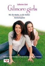 Gilmore Girls. Wie die Mutter, so die Tochter / Hoc... | Livre | état acceptable