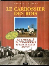 LE CARROSSIER DES ROIS . LE
