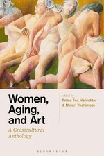 Frima Fox Hofrichter Women, Aging, and Art (Poche)