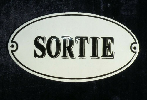 Plaque émaillée sortie - ", "