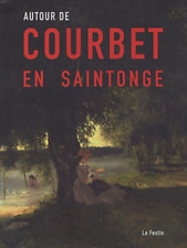 Autour de Courbet en Saintonge [ Jean-Roger Soubiran , Gaby Scaon .......]