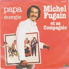 MICHEL FUGAIN ET SA COMPAGNIE PAPA / ENERGIE FRENCH 45 SINGLE JEAN BOUCHETY