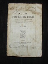 Cours d'Administration militaire - A. Dally - 1874 - Officiers de toutes armes 