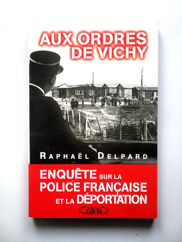 Aux ordres vichy enquête - de,