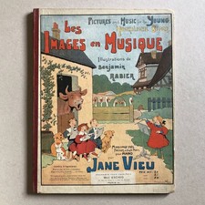 Jane Vieu  — Les Images en musique  — ill. de Benjamin Rabier — é.o. — 1908.