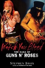 Watch You Bleed : The Saga of